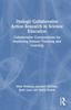 Книга Dialogic Collaborative Action Research In Science Education : Collaborative Conversations for Improving Science Teaching and Learning