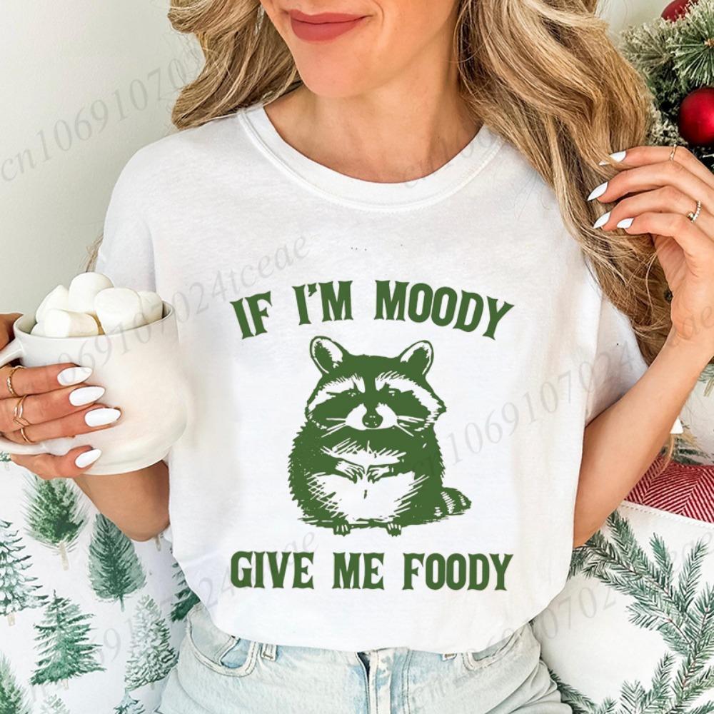 If I'm Moody Give Me Foody Print Women's T-Shirt,Raccoon Sarcastic Graphic Tee Tops,short Sleeve T-Shirts,summer Fashion Shirts,