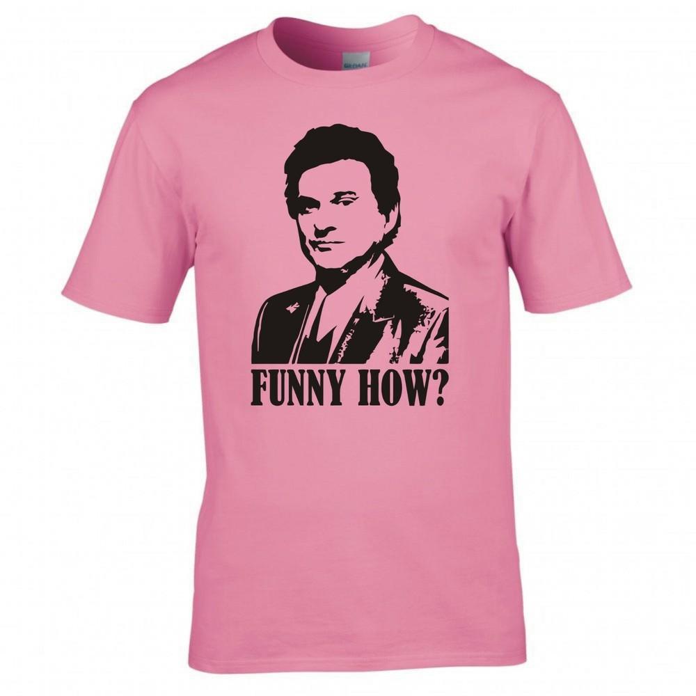 Inspired By Goodfellas Funny How Tshirt