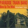 CD PARADISE TRAIN BAND - Blow Up The Wind GSCD01501 GIANT STEPS REC Japan Obi Japanese Pop/Rock Used
