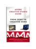 Книга From Zero To Creative Hero : Beginning Your Journey with Adobe Creative Studio