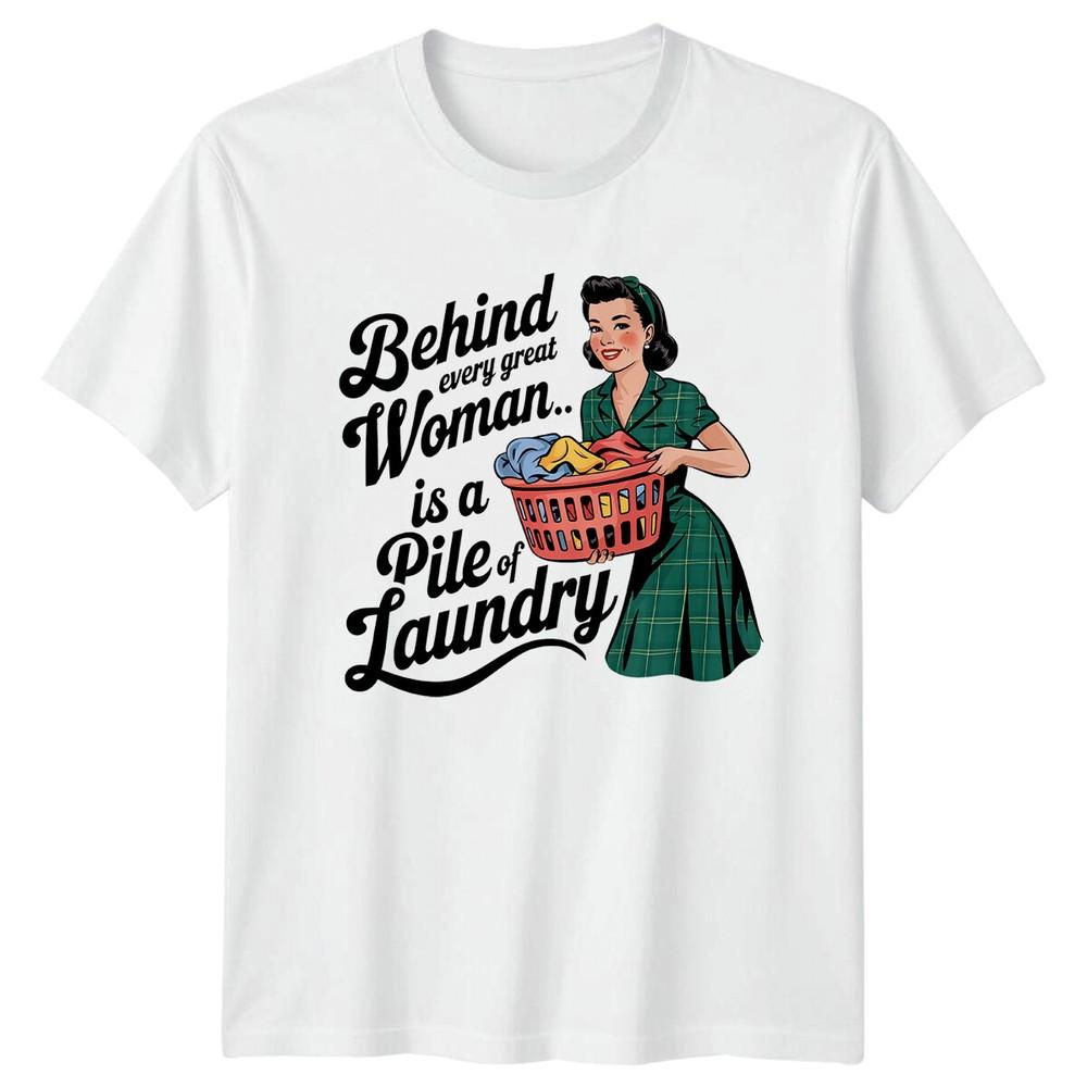 Behind Every Great Unisex Pile Of Laundry Sarcastic Retro TShirt
