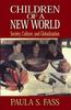 Книга Children of a New World : Society, Culture, and Globalization