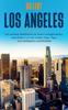 Книга So Lebt Los Angeles : Der Perfekte Reisefuhrer Fur Einen Unvergesslichen Aufenthalt In L.A. Inkl. Insider-Tipps, Tipps Zum Geldsparen Und Packliste