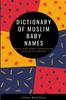 Книга Dictionary of Muslim Baby Names