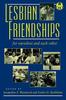 The Lesbian Friendships : For Ourselves and Each Other Book