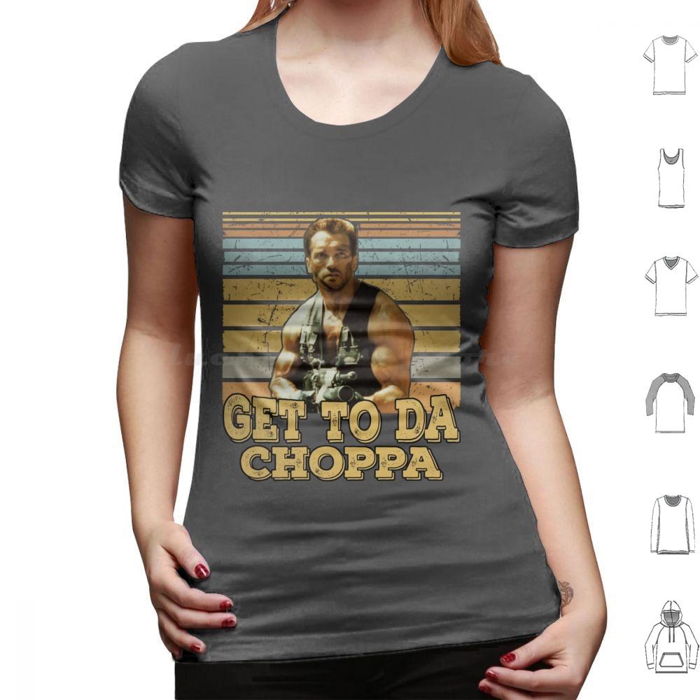 Get To Da Choppa T Shirt Men Women Kids 6xl Get To Da Choppa Arnold Schwarzenegger Arnold Movie Schwarzenegger Funny Retro