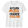 Autumn Is My Favorite Color TShirt Seasonal Thanksgiving Gift