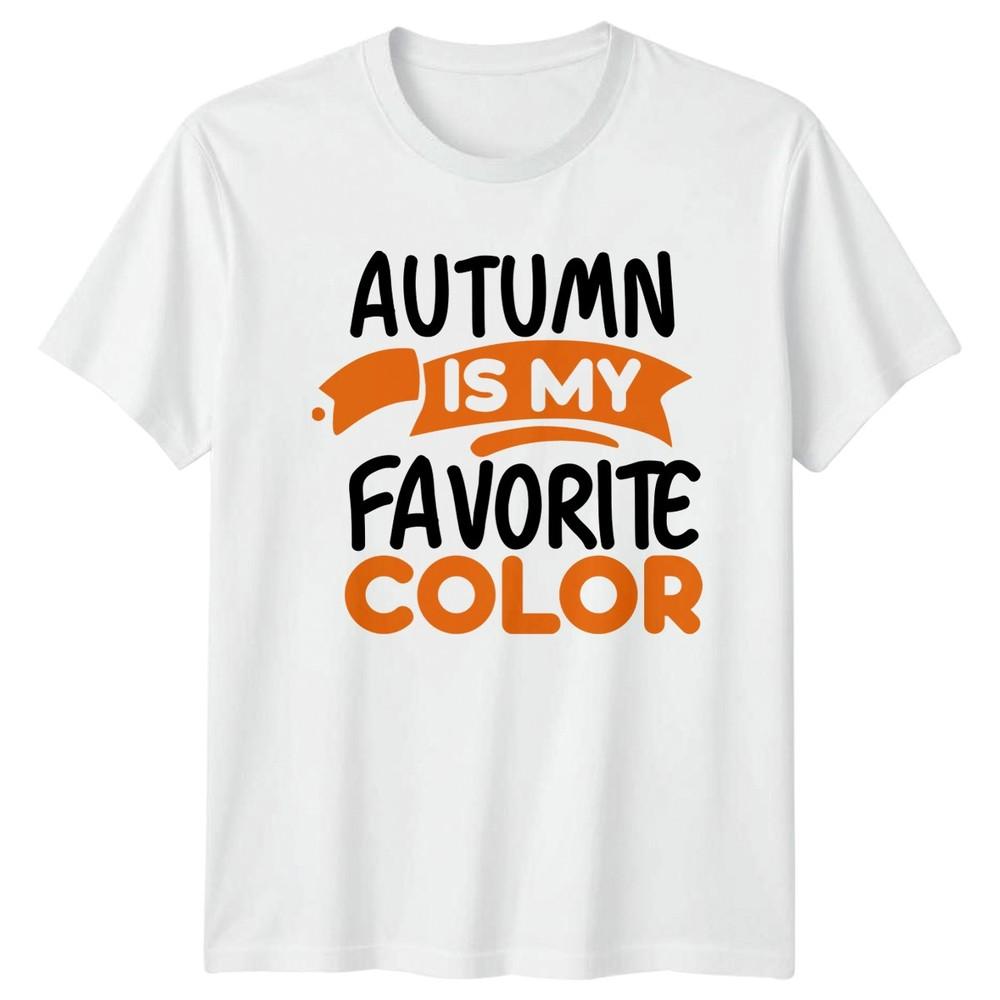 Autumn Is My Favorite Color TShirt Seasonal Thanksgiving Gift