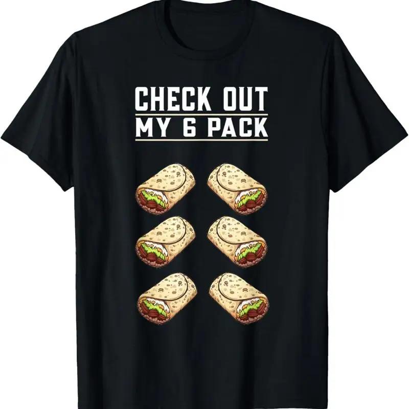 Funny Check Out My 6 Pack Burritos T Shirt