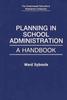Книга Planning In School Administration : A Handbook