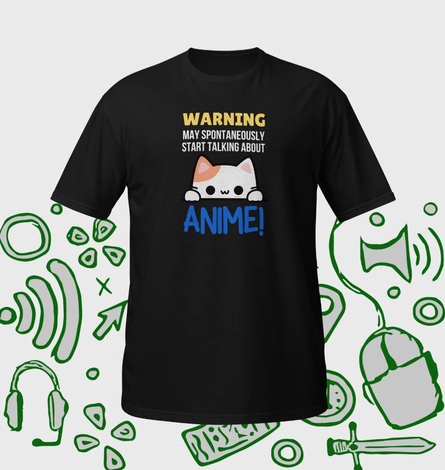 Warning May Spontaneously Start Talking About Anime Unisex T-Shirt For Anime Fan