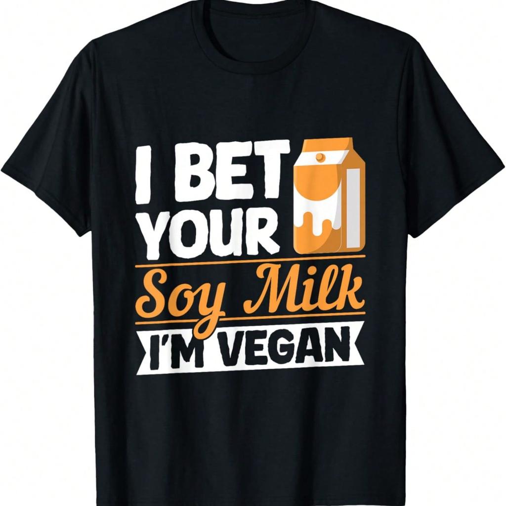 Soy Milk Vegan Quote For A Soy Milk Fan T-Shirt