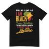 I Am Black History Lifetime Cool Black History Month TShirt