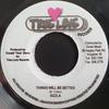 7inch Record SIZZLA - Things Will Be Better NONE True Love Recor 2000 Jamaica Reggae, Ska & Dub Used