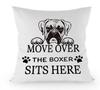 Boxer Dog Pillow Cover Move Over The Boxer Sits Here Cushion Case Funny Dog Lover Gift Pet Themed Home Decor