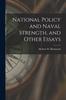 Книга National Policy and Naval Strength, and Other Essays