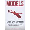 Models: Attract Women Through Honesty