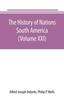 Книга The History of Nations : South America (Volume XXI)