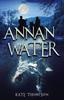 Книга Annan Water by Kate Thompson - Paperback