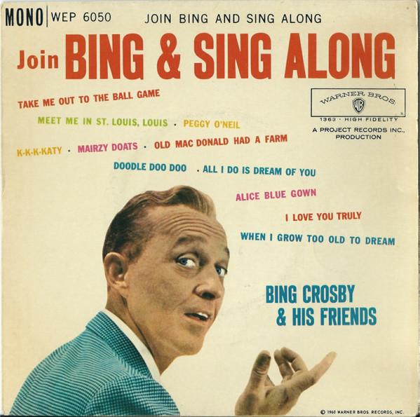 7inch Record BING CROSBY & HIS FRIENDS - Join Bing & Sing Along WEP6050 Warner Bros. Re 1960 UK Jazz Used