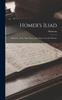 The Homer's Iliad : Books Ix., Xviii., With Notes, and a Paper, by G.B. Wheeler Book