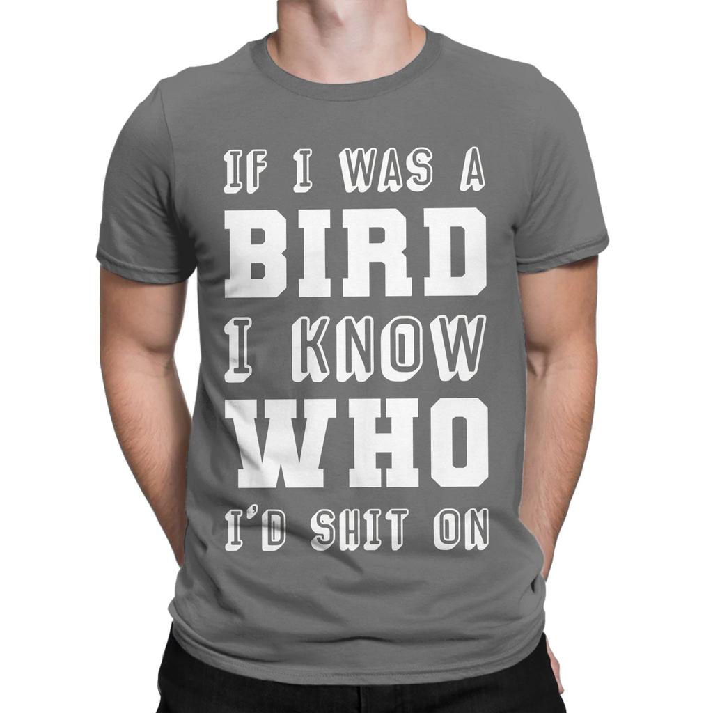 If I Was A Bird Funny Graphic 100 Cotton Tshirt If I Was A Bird Tops Tees For Unisex