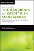 Книга The Handbook of Credit Risk Management : Originating, Assessing, and Managing Credit Exposures
