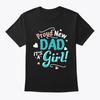 Proud New Dad Its A Girl Lovely Tshirt Size S To 5xl