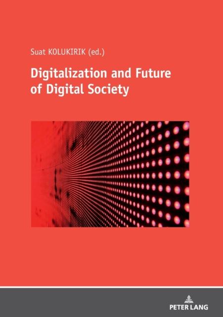 The Digitalization and Future of Digital Society Book