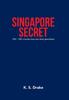 Книга Singapore Secret : 1941 - 1981 a Human Story Over Three Generations
