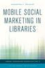 Книга Mobile Social Marketing In Libraries