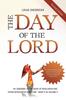 Книга The Day of the Lord, Second Edition : An Exegesis of the Book of Revelation and Other Apocalyptic Scripture