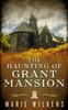 Книга The Haunting of Grant Mansion