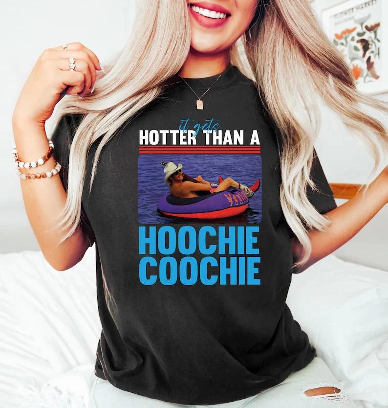 Hotter Than a Hoochie Coochie Shirt Funny Summer Meme Tee