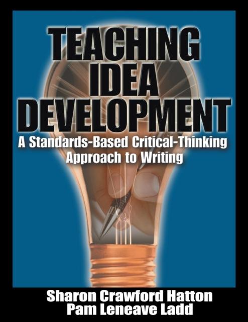 The Teaching Idea Development : A Standards-Based Critical-Thinking Approach To Writing Book