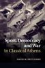Книга Sport, Democracy and War In Classical Athens