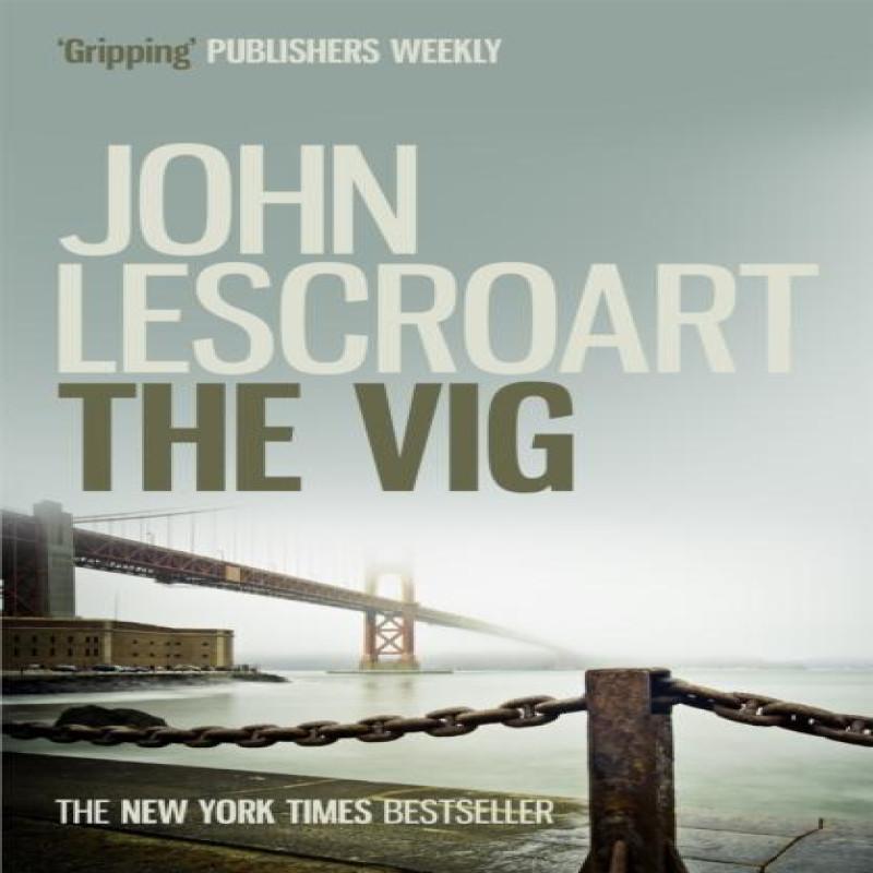 The Vig Dismas Hardy series book 2 by John Lescroart Paperback Book 9781472291806