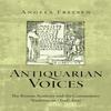 Antiquarian Voices by Angela Fritsen Paperback Book 9780814252123