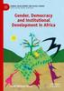 Книга Gender, Democracy and Institutional Development In Africa