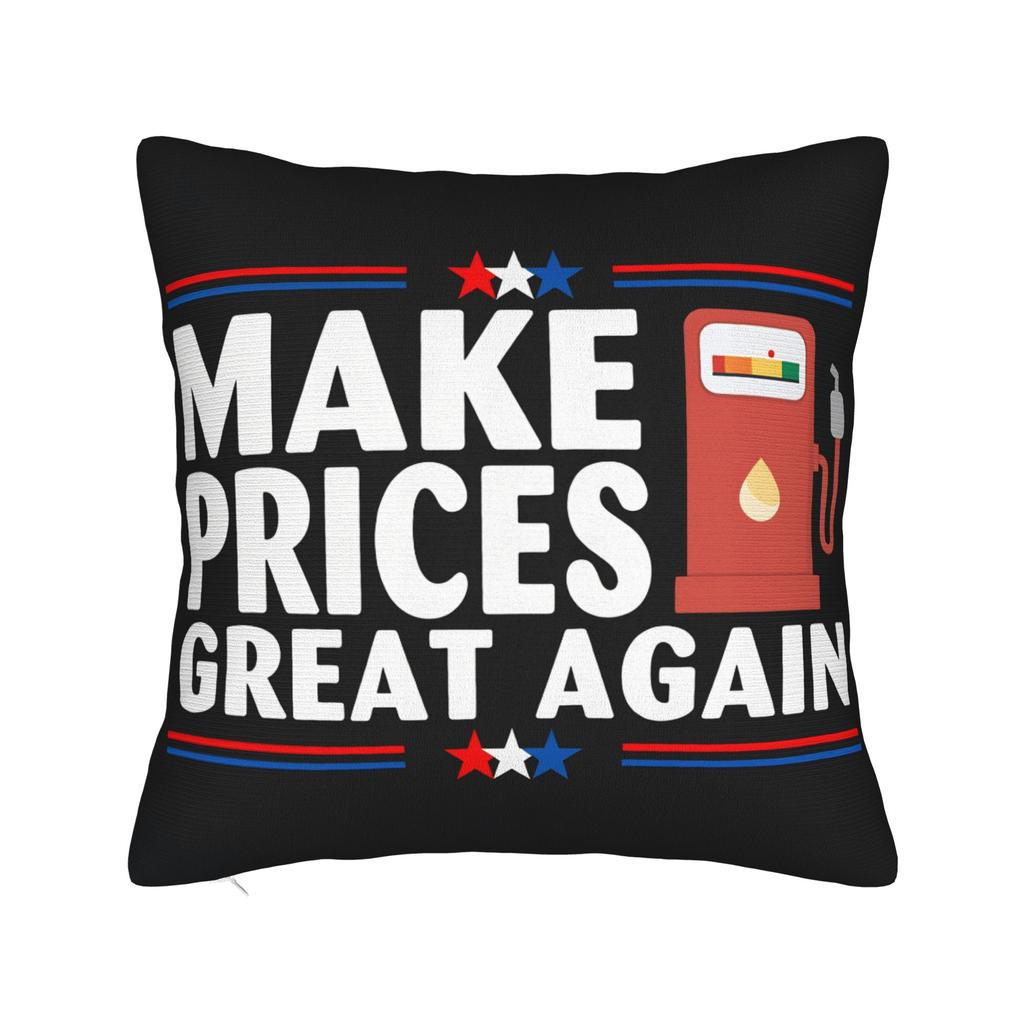 Make Gas Prices Great Again Pillow Case Custom Pillow Cover For Wedding Party Home Decor Novelty Pillowcases