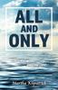 Книга All and Only : The First Word, and the Last