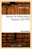 Книга Histoire De La Revolution Francaise. Tome Neuvieme (Ed.1839)