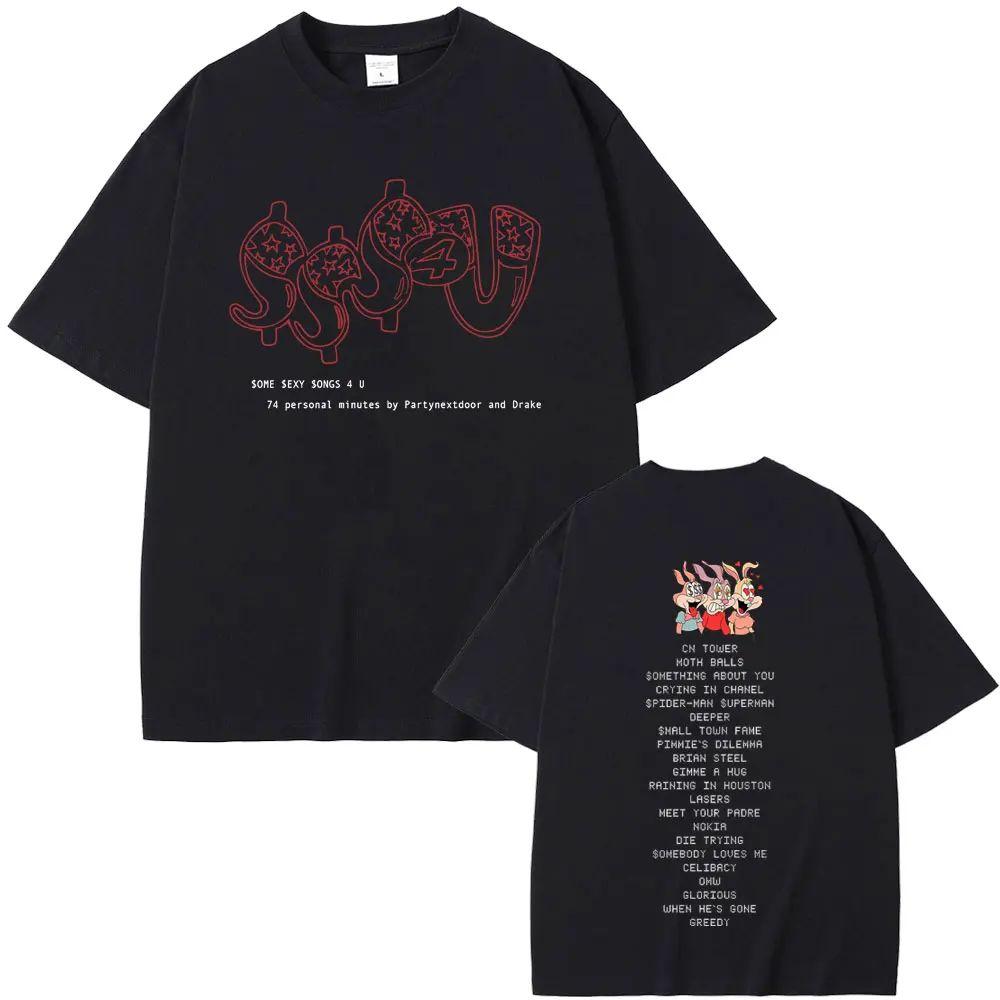 Rapper Partynextdoor Drake Some Sexy Songs 4 U Sss4u Double Sided Print T Shirts Fashion Hip Hop Tops Oversized Tees Unisex