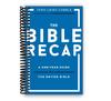 The Bible Recap: A One-Year Guide To Reading and Understanding the Entire Bible (Spiral Bound)