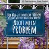 2D Flat 1pc "Nicht Mein Problem" Vintage Metal Sign - German Quote Wall Decor, 7.87x11.81inch, Aluminum Plaque with German Text, Ideal for Home