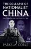 Книга The Collapse of Nationalist China : How Chiang Kai-shek Lost China's Civil War