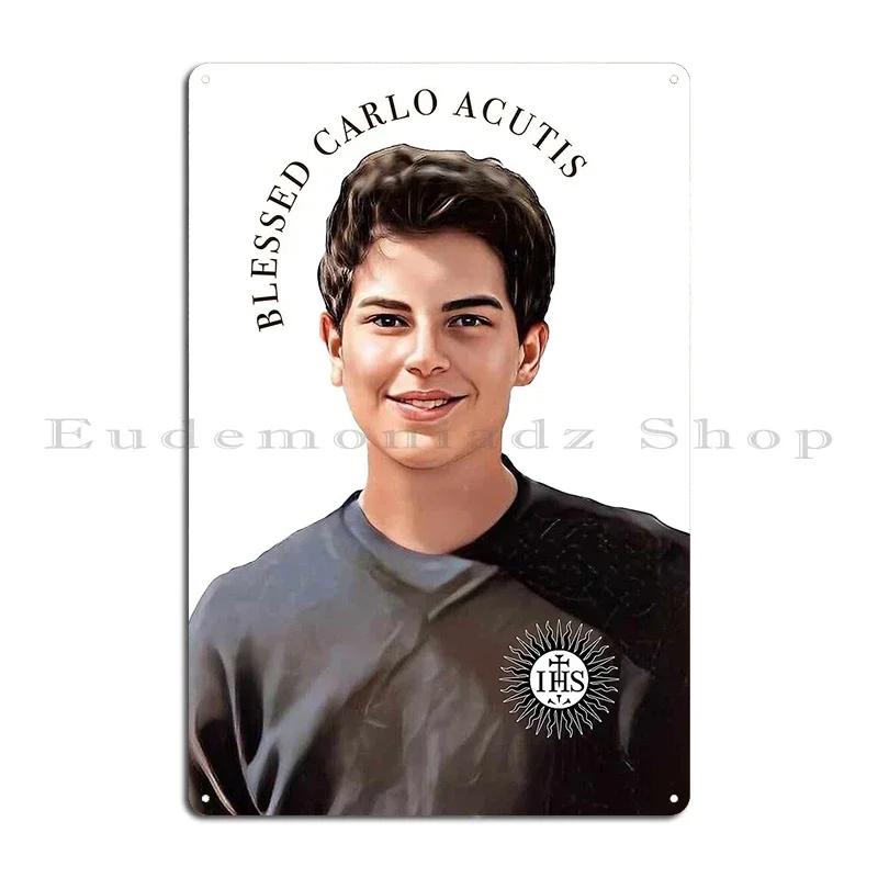 St Carlo Acutis Canonization People Born As Originals Carlo Acutis Stay close to Jesus Portrait Metal Plaque Tin Sign Poster
