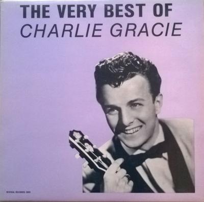 Виниловая пластинка CHARLIE GRACIE - The Very Best Of 3005 Revival Records 1988 Европа Рок Б/у