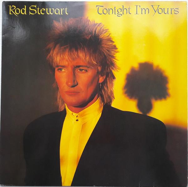 Виниловая пластинка РОД СТЮАРТ - Tonight I'm Yours RVLP14 Riva 1981 UK Рок Б/У